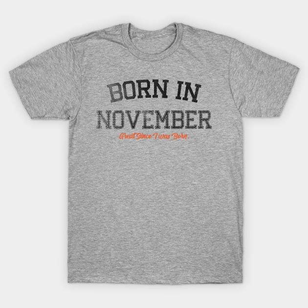 Born In November v2 T-Shirt by Emma